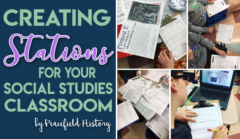 Creating Stations for your Social Studies Class - Peacefield History