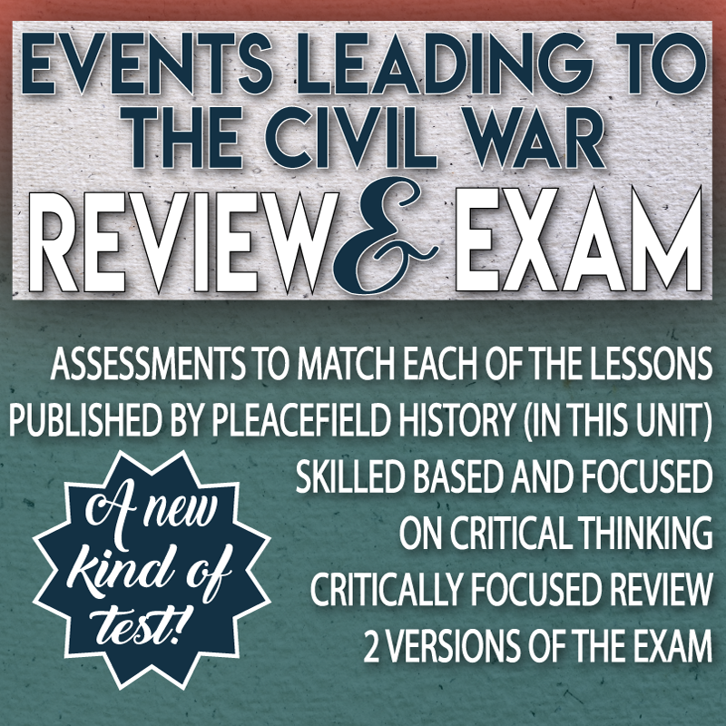 Events Leading to Civil War Review and Assesment