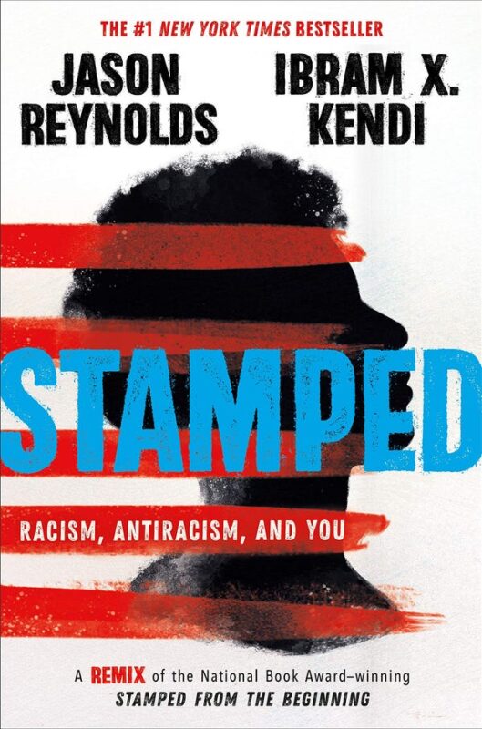 Stamped – Racism, Antiracism, and You