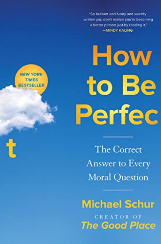 how to be perfect by michael schur