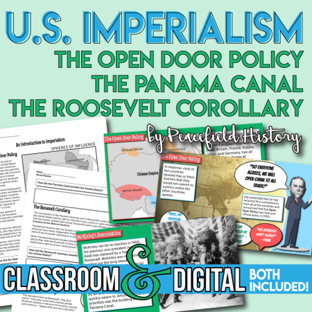 U.S. Imperialism - The Open Door Policy, the Panama Canal, and the Roosevelt Corollary